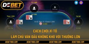 Cách chơi xì tố