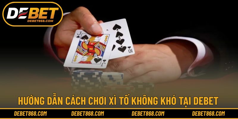 Hướng dẫn đơn giản trong từng ván bài Xì tố tại nhà cái