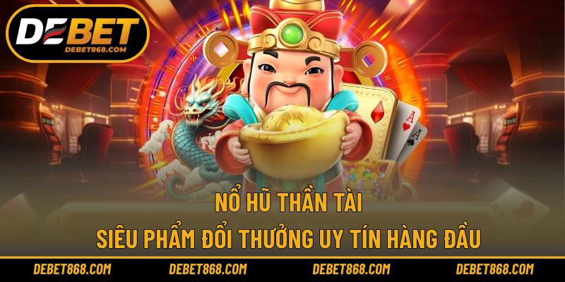 Nổ hũ thần tài