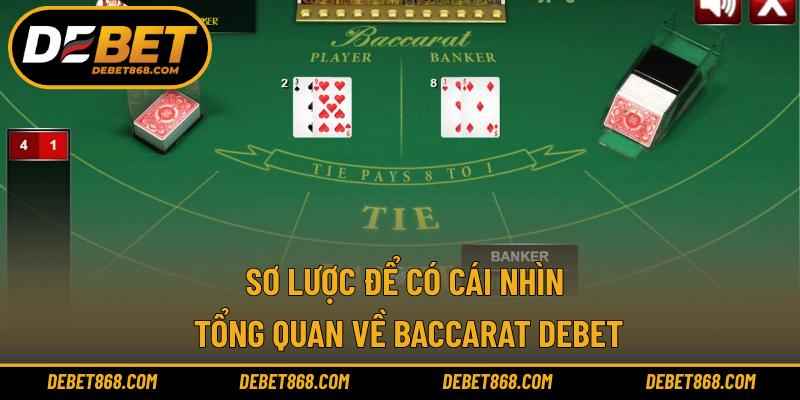 Sơ lược để có cái nhìn tổng quan về Baccarat DEBET