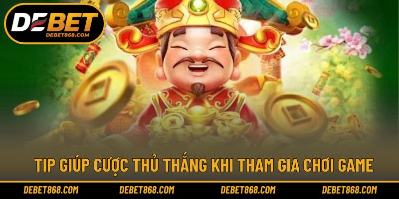 Tip giúp cược thủ thắng khi tham gia chơi game