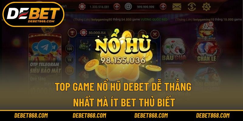 top game nổ hũ DEBET dễ thắng
