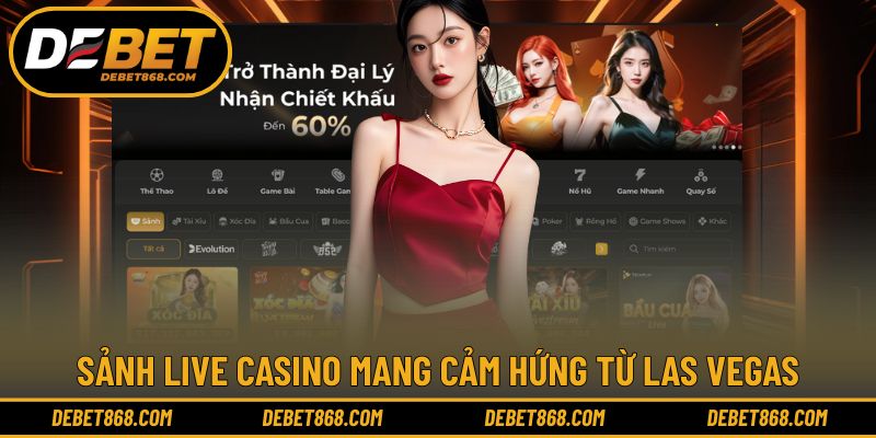 Sảnh live casino mang cảm hứng từ Las Vegas